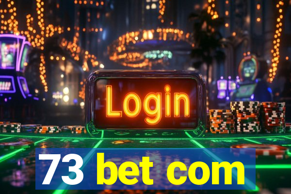 73 bet com